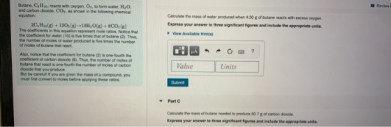 Butane, C reacts with Gyoen. O, to form water,H, and carbon dioxide, CO, as shown in the following chemical on: 2CH() +130,($
