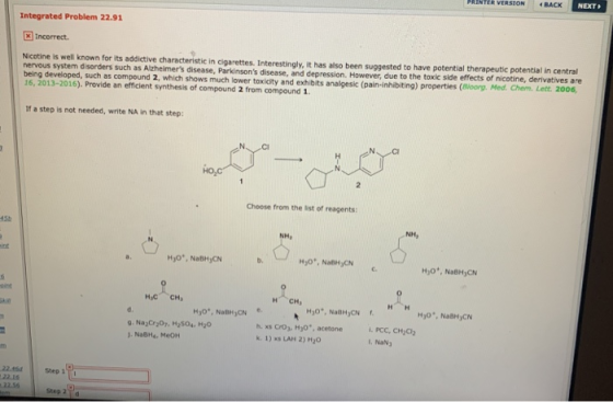 PRINTER VERSION BACK NEXT Integrated Problem 22.91 x Incorrect. Nicotine is well known for its addictive characteristic in ci