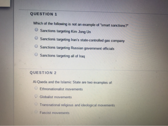 QUESTION 1 Which of the following is not an example of smart sanctions? Sanctions targeting Kim Jong Un Sanctions targeting