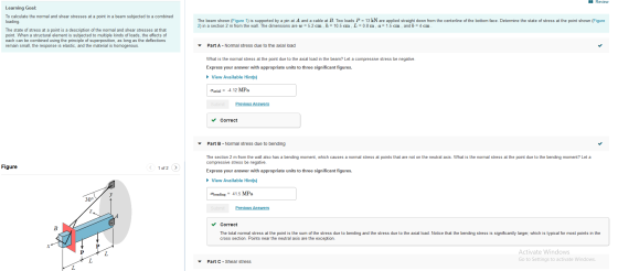 Review Learning Goal: To calculate the normal and shear stresses at a point in a beam subjected to a combined loading The sta