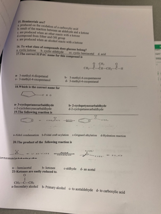 15. llemlacetals are? produced on the oxidation of carboxylic acid b.result of the reaction between an sidchyde and a ketone