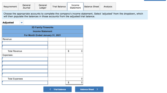 General General Income Statement Requirement Trial Balance Balance Sheet Analysis Journal Ledger Choose the appropriate accou