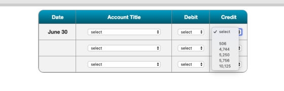 Date Account Title Debit Credit June 30 select select- select select select 506 4,744 5,250 5,756 10,125 select select