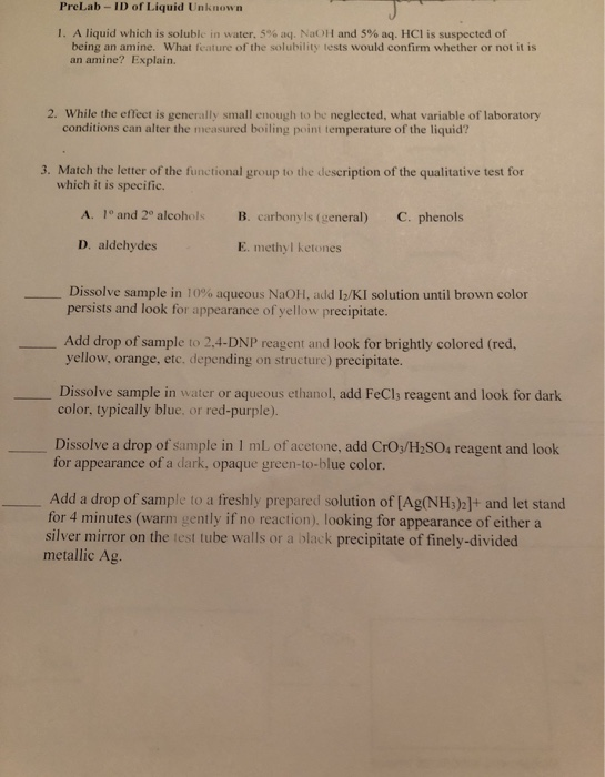 PreLab - ID of Liquid Unknown 1. A liquid which is soluble in water, 5% aq. NaOH and 5% aq. HCl is suspected of being an amin