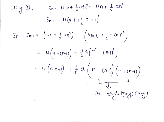 Using , Sn= utn+ Latn² = unt 1 ano Sn= u(n-1) ++ a(n-1) Son – Some = (unt of an) – (urma) a ta crey) = u(n=(wy) + 4a(n? –(94