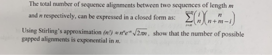 The total number of sequence alignments between two sequences of length m and n respectively, can be expressed in a closed fo