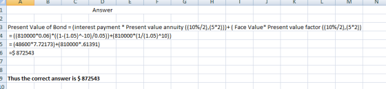 А в с F G H Answer N 3 Present Value of Bond = (interest payment * Present value annuity ((10%/2),(5*2)))+ ( Face Value* Pres