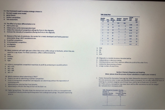 13. One framework used to analyze strategie choices is the tacit supply curve model. 3. game theory, perfect competition isk