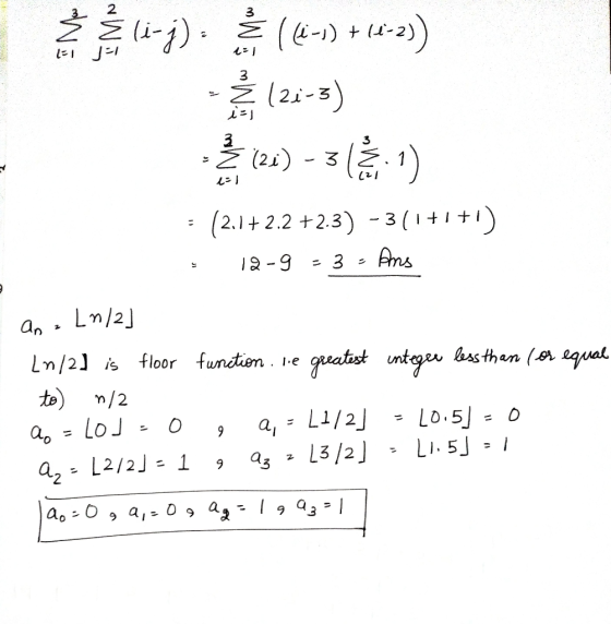 Wo IMN (i-j). (10-1) + (8-)) Y = (2,1+2.2 +2.3) - 3 (1+1+1) 12-9 - 3 - Ans or equal ana Ln/2] In/2) is floor function. ve gre