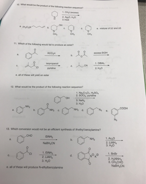 10. What would be the product of the following reaction sequence? 1. CHJ (excess) 2. Ag O, H2O 3. heat он a. (H,C) N e. mixtu