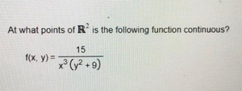 At what points of R² is the following function continuous? (وو) در = (۷ )