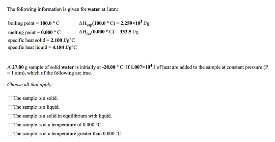 The following information is given for water at la