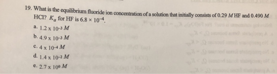 19. What is the equilibrium fluoride ion concentration of a so we equilibrium fluoride ion concentration of a solution that i