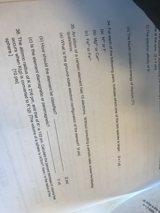 y u e equations reproso ate of the ions. [2 x 4 pts) 38. What is the 2 state (i) The electron affinity of S- (ii) The fourth