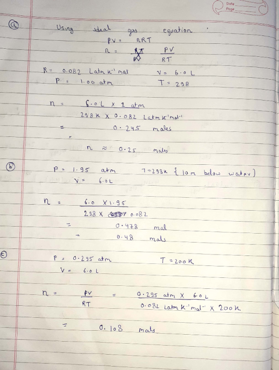 Date Page Using cguation Adeal nRT P V RT 0.082 Latn k mal 1.o0 atm R = 6.0L T - 298 SoL X 1 atm n 298 K XO.082 Lat m Kmal m