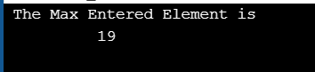 The Max Entered Element is 19