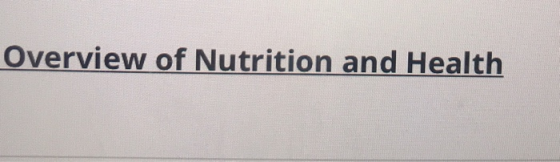 Overview of Nutrition and Health