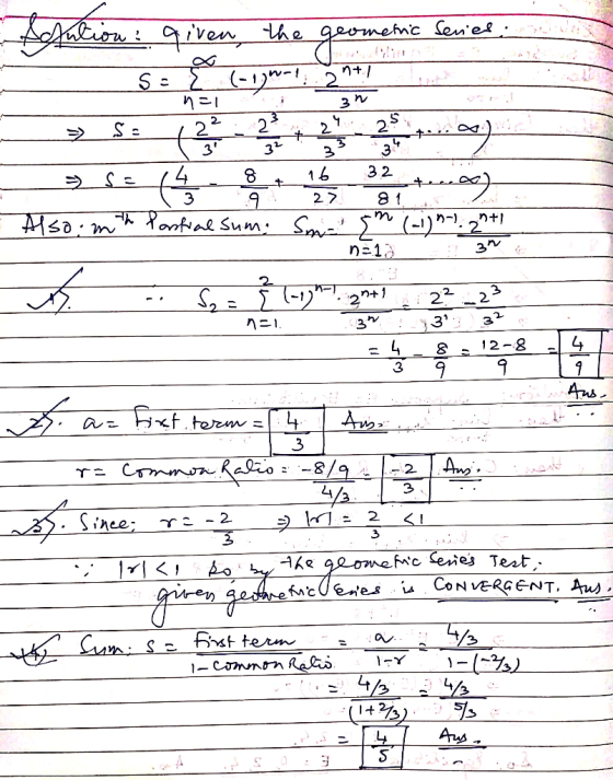 Sebution: given, the geometric Series n+1 So I (wl! 2 n=1 1 Sa 2 ܫܝܢܝ 3 3n 4 25 3 3 3 16 32 27 81 3² Se * 8 9 n+1 (4/ teos)