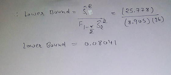 : Lower Bound = (25.778) (8.905) (36) 2 F 1-2 Sa 2 Lower Bound = 0.08041