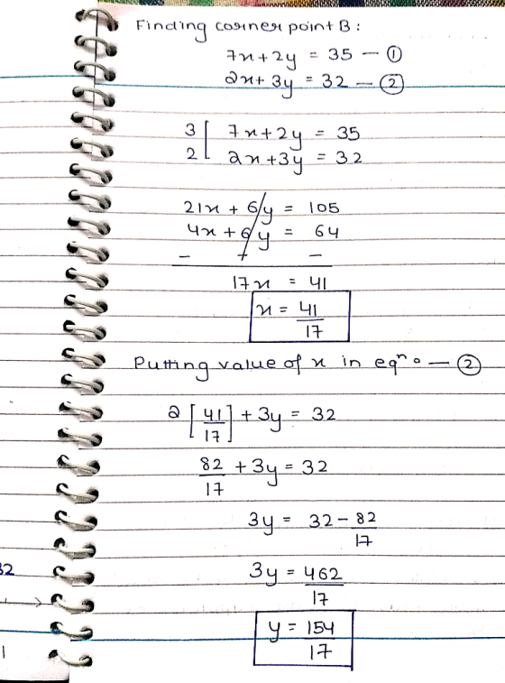 WWWwwse Finding corner point B : 70+ 2y = 35 - 0 aut 34 = 32- 3/ 7 n+24 = 35 21 an+34 = 32 __210 + 6/4 = 105 40+ y = 64 17 ~