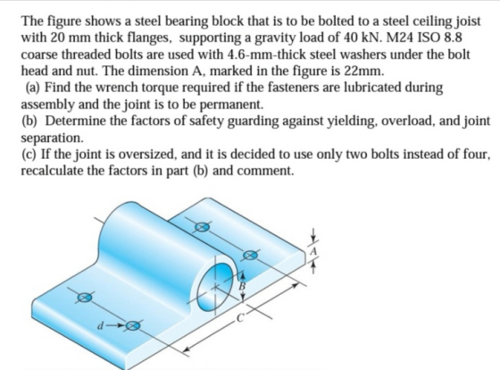 The figure shows a steel bearing block that is to be bolted to a steel ceiling joist with 20 mm thick flanges, supporting a g