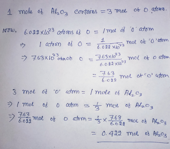 1 mole of Alor contains =3 mol of O atoms. Now 6.022x10 23 atoms of o= I mor of batom I atom of o= - 7.6361523 atom of o-763x