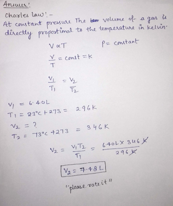 Answer! Charles Law! - At constant pressure The ten volume of a gas is directly proportional to the temperature in kelvin V&T