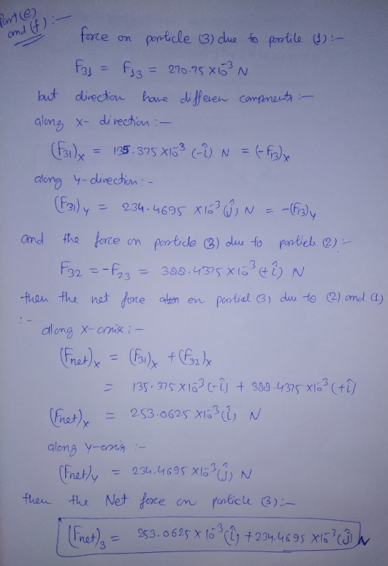 along x- di rechen 3), = 135.375 xis3 (-1) N =(- along y-duivechn 3i 2530625 xis3(l) ー along y-ers thon the Net doce on atich
