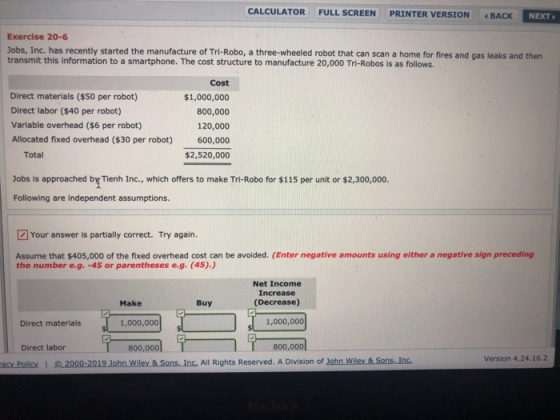 CALCULATOR FULL SCREEN PRINTER VERSION BACK NEXT Exercise 20-6 Jobs, Inc. has recently started the manufacture of Tri-Robo, a