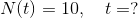 N(t) = 10, \ \ \ t = ?