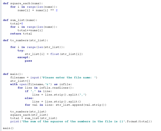def square_each (nums): for i in range (len (nums)): nums[i] = nums[i] ** 2 def sum_list (nums): total=0 for i in range (len