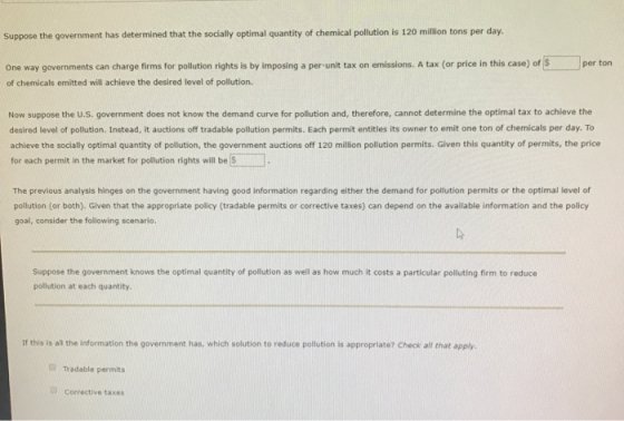 Suppose the government has determined that the socially optimal quantity of chemical pollution is 120 million tons per day. p