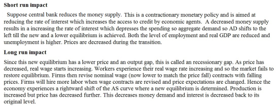 Short run impact Suppose central bank reduces the money supply. This is a contractionary monetary policy and is aimed at redu