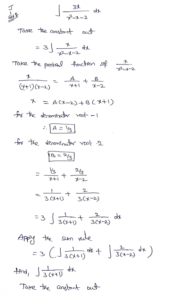 34 dy 118-4 72_X-2 Take the constant out = 3] dx Take the partial fraction of 42_x-2 A atl + B x-2 (x+1)(x-2) X = ACX-2) + BC