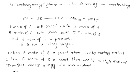 The carboxymethyl group is meta directing and cleactivaling 2A + 38 - 2C DHgxn -100KT I moles of I will react with 3 moles of