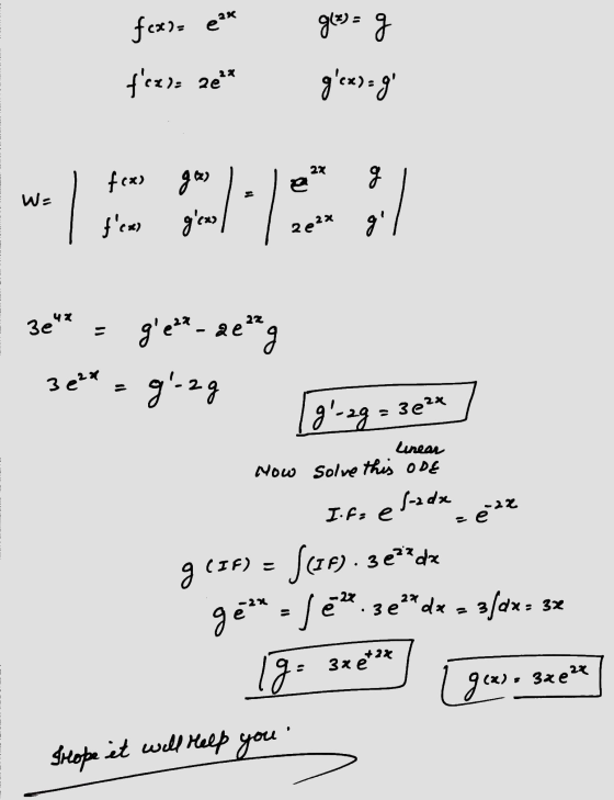 fexs ek fcx)= Rent ges= g gexzeg 2x 2 22 2 E 3* = gest-rettig - 36²* = gozg [g-2g = 30²*] Linear How solve this ode - Ilf: