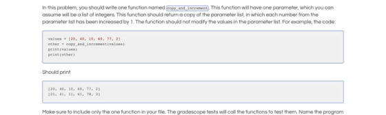 In this problem, you should write one function named copy and increment. This function will have one parameter, which you can