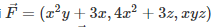 F = (x+y + 3x, 4x² + 3z, xyz)