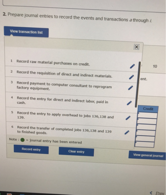 2. Prepare journal entries to record the events and transactions a through i View transaction list 1 Record raw material purc