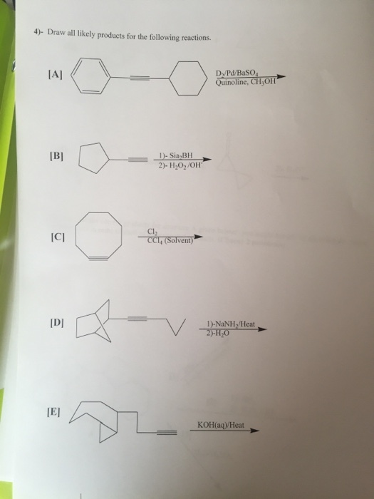 Draw all likely products for the following reactio