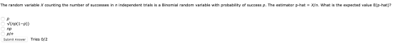 The random variable X counting the number of successes in n independent trials is a Binomial random variable with probability