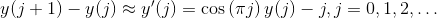 ylj +1) - y) yG) = cos(Tj) y(i) - j, j = 0,1,2,...
