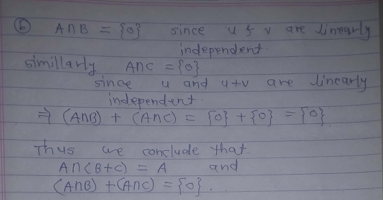 An B = { since u & v are linearly independent simillarly Anc = {o} since u and utv are linearly independent 7 (ANB) + CAME) =