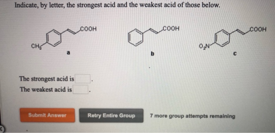 Indicate, by letter, the strongest acid and the weakest acid of those below. COOH COOH COOH CHS а The strongest acid is The w