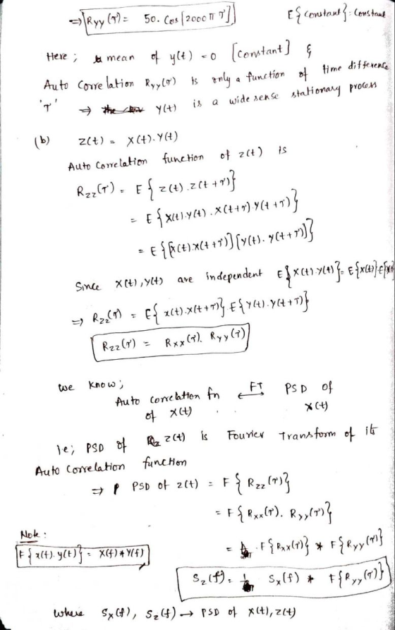 - Ryy (37= 50. Cos (2000 ]) iſ constantconstrue Here ; mean of y(t) -o [constant) { Auto correlation Ryy(D) is only a functio
