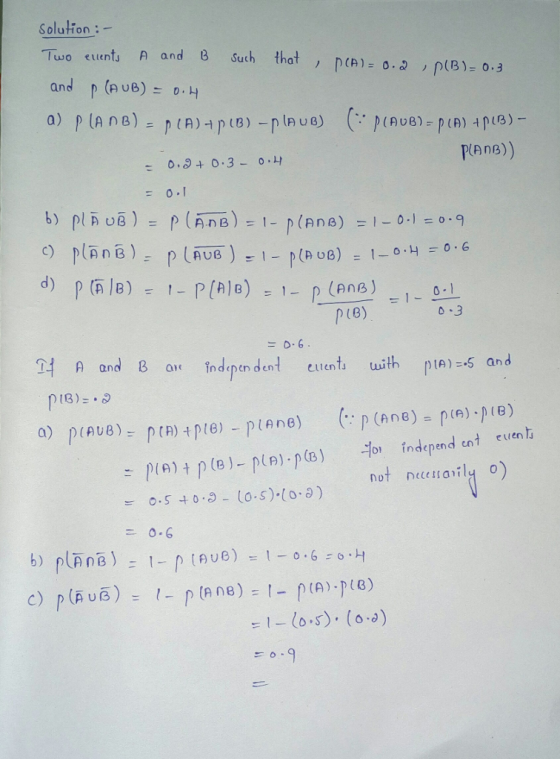 Solution: Tuwo eents A and 8 Such thatp(p)- o. pUB)- 0.3 (PUB) Panb)) 0.3 + 0.3- o-나 月UB p(8) 0.6 Aand Ba ndpan de etents uwith pta)-5 and p18) )(A)-.5 an 0.6