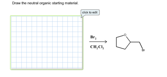 Draw the neutral organic starting material