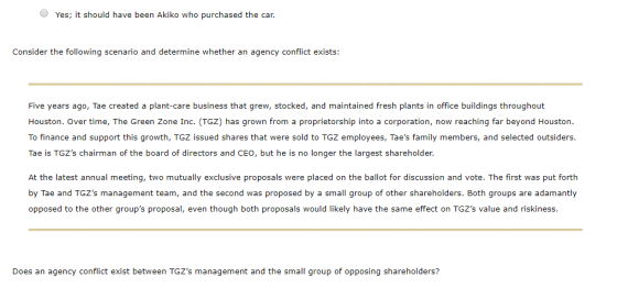 Yes; it should have been Akiko who purchased the car. Consider the following scenario and determine whether an agency conflic