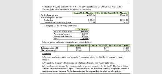 Coffee Perfection, Inc. makes two products - Dream Coffee Machine and Out-Of-This-World Coffee Machine. Selected information