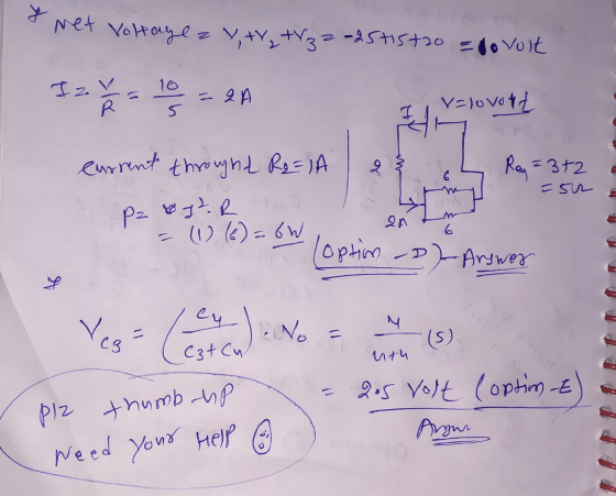 है Net Voltage Y, +V₂ V3 = 2-25715t20 = lo volt I z v 10 ola = 2A V=lovont 5 current throught Re=1A Reg = 372 6 =sr Pz By R 2